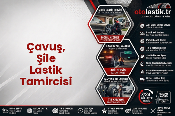 Çavuş, Şile Lastik Tamircisi