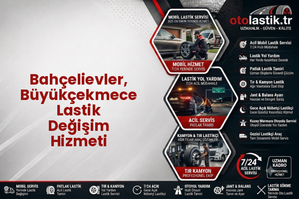 Bahçelievler, Büyükçekmece Lastik Değişim Hizmeti