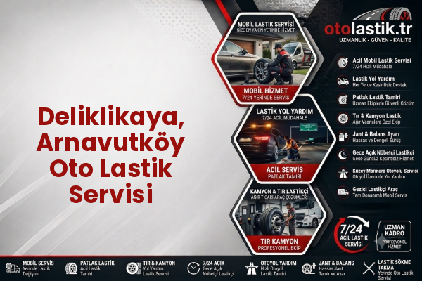 Deliklikaya, Arnavutköy Oto Lastik Servisi