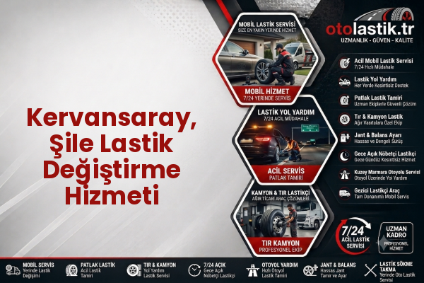Kervansaray, Şile Lastik Değiştirme Hizmeti
