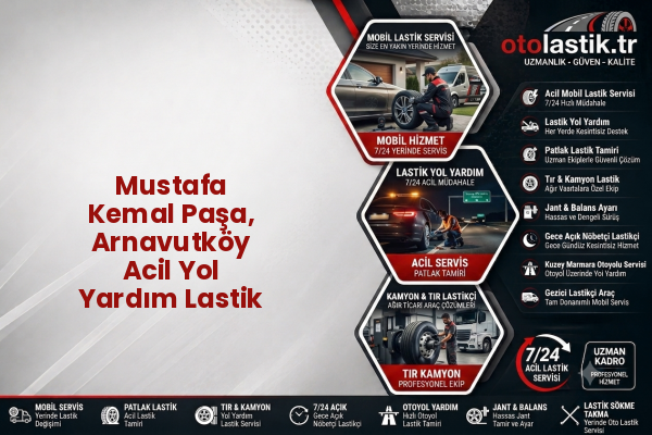 Mustafa Kemal Paşa, Arnavutköy Acil Yol Yardım Lastik