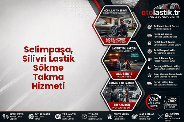 Selimpaşa, Silivri Lastik Sökme Takma Hizmeti